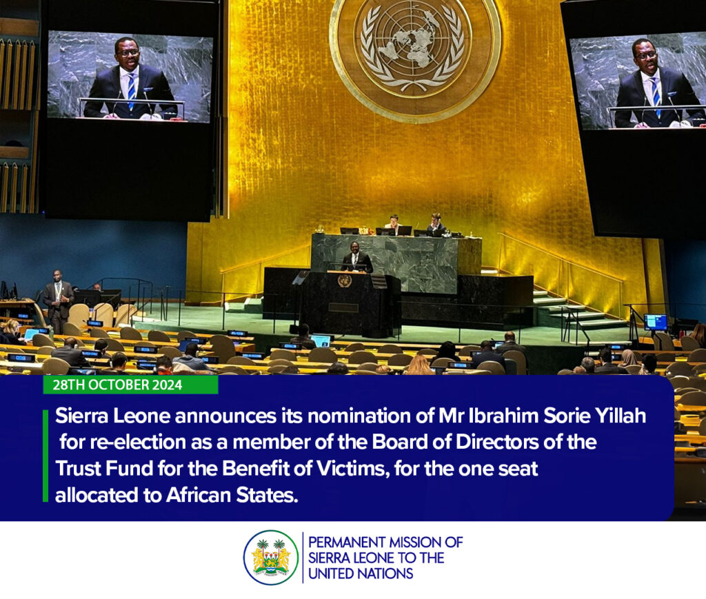 Sierra Leone announces its nomination of Mr Ibrahim Sorie Yillah for re-election as a member of the Board of Directors of the Trust Fund for the Benefit of Victims, for the one seat allocated to African States.
