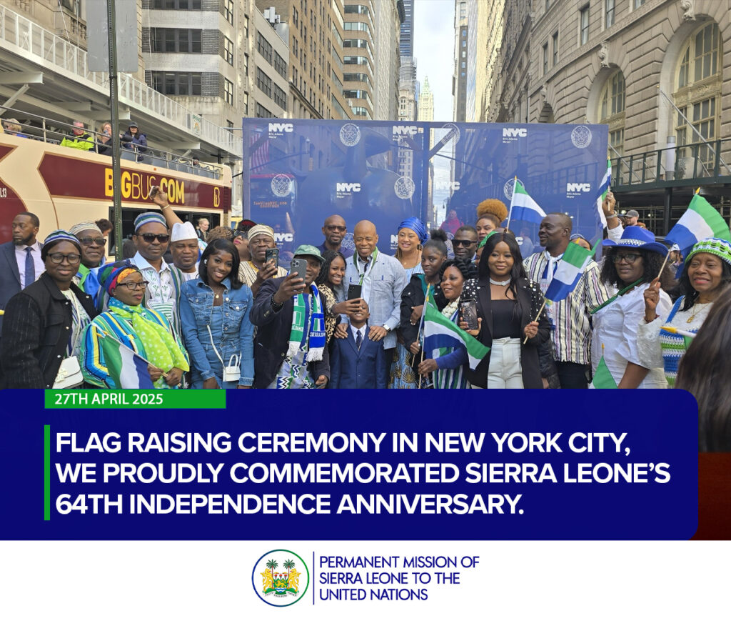 Flag Raising Ceremony in New York City, we proudly commemorated Sierra Leone’s 64th Independence Anniversary.